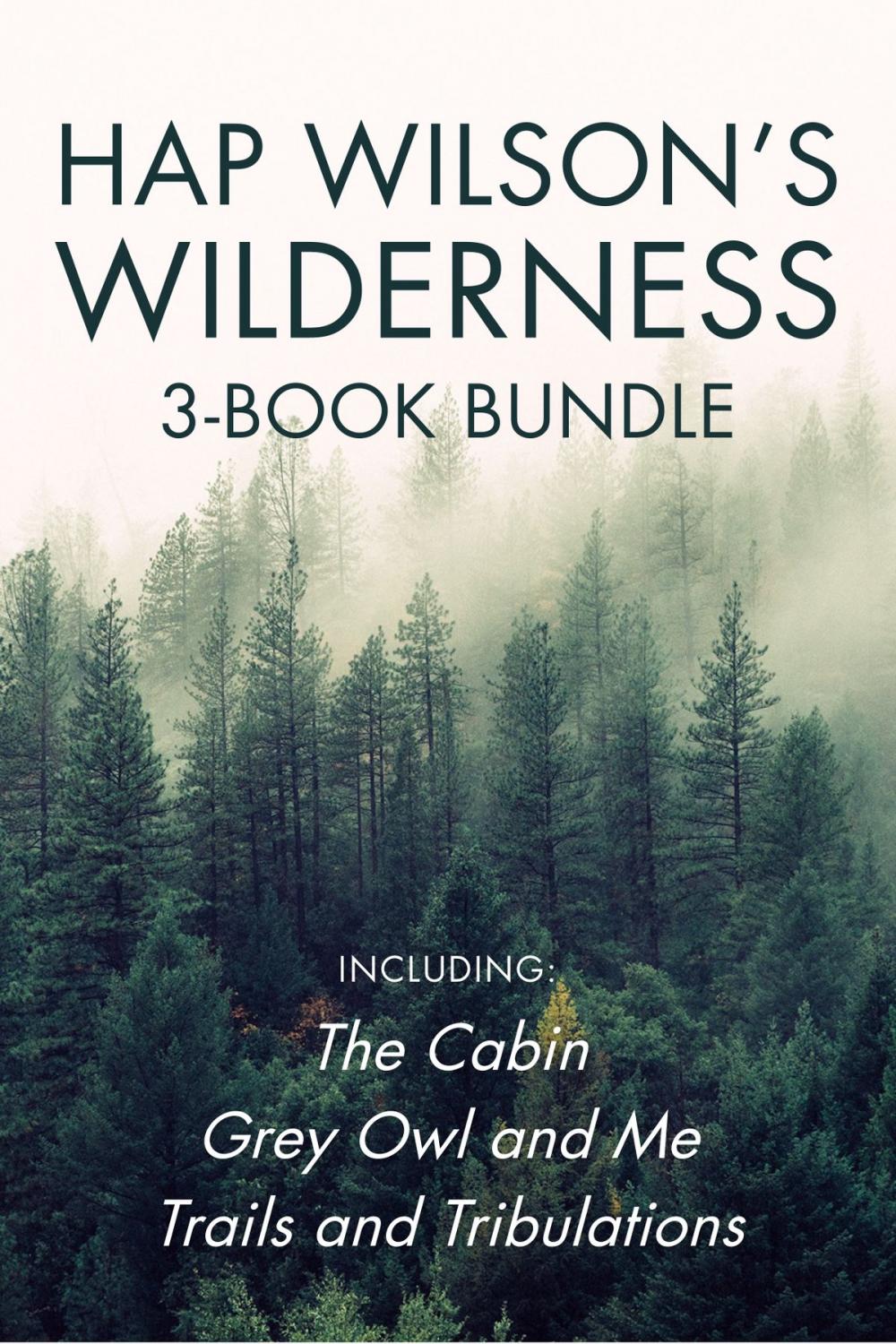 Big bigCover of Hap Wilson's Wilderness 3-Book Bundle