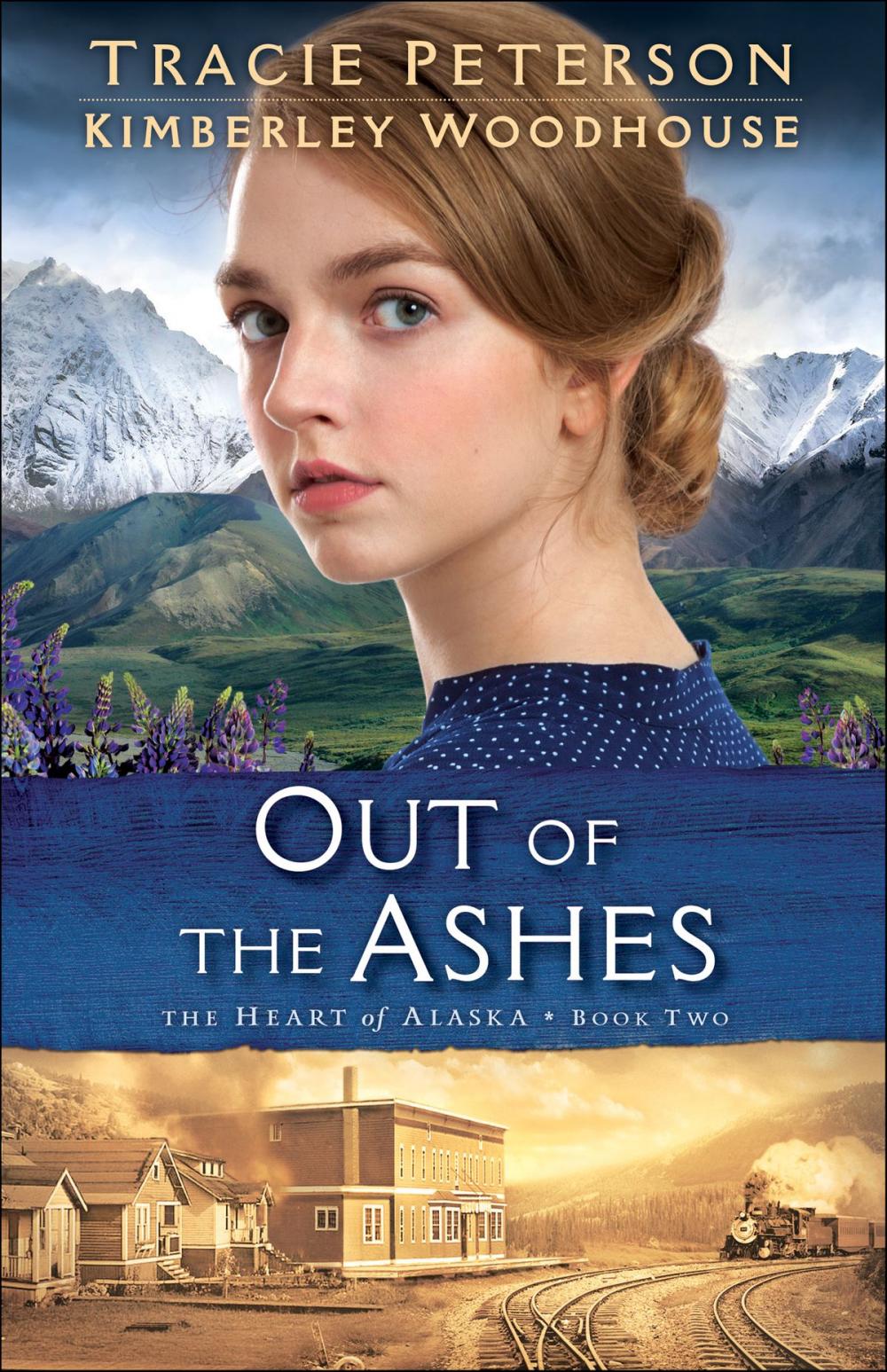 Big bigCover of Out of the Ashes (The Heart of Alaska Book #2)