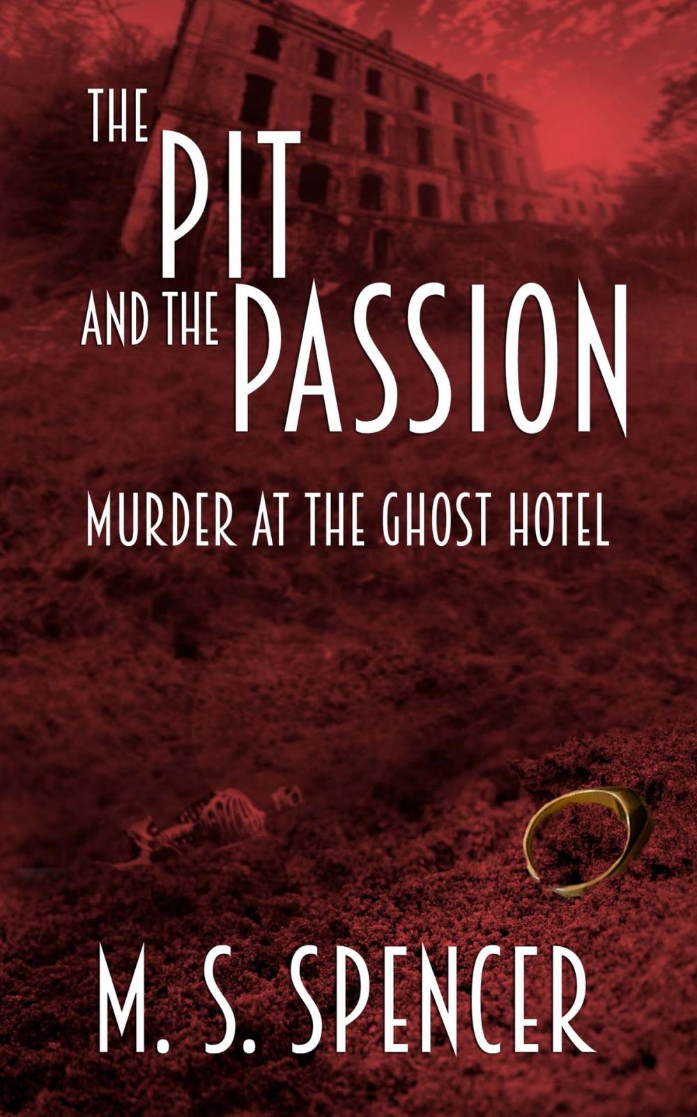 Big bigCover of The Pit and the Passion: Murder at the Ghost Hotel