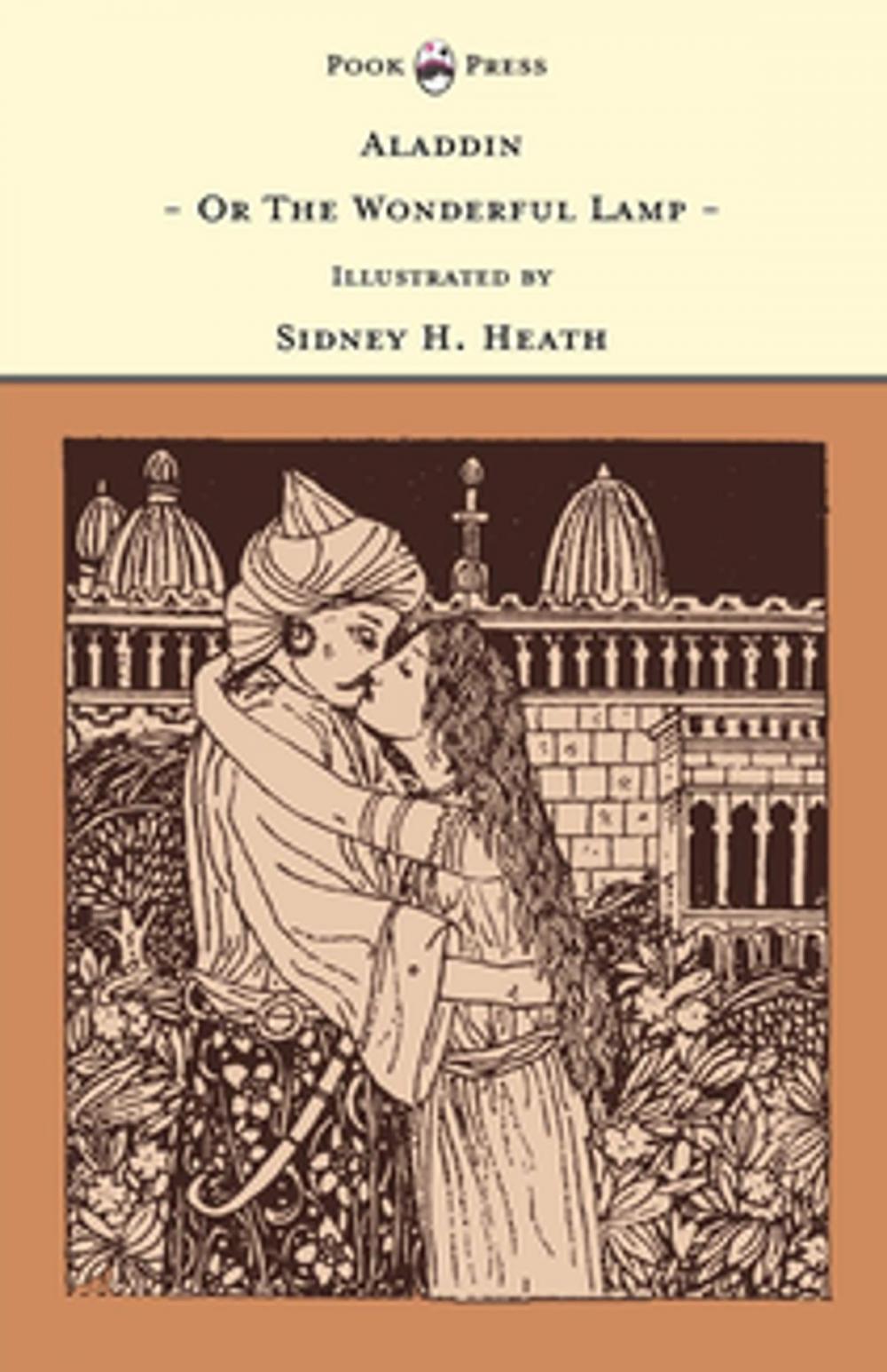Big bigCover of Aladdin - Or The Wonderful Lamp - Illustrated by Sidney H. Heath (The Banbury Cross Series)