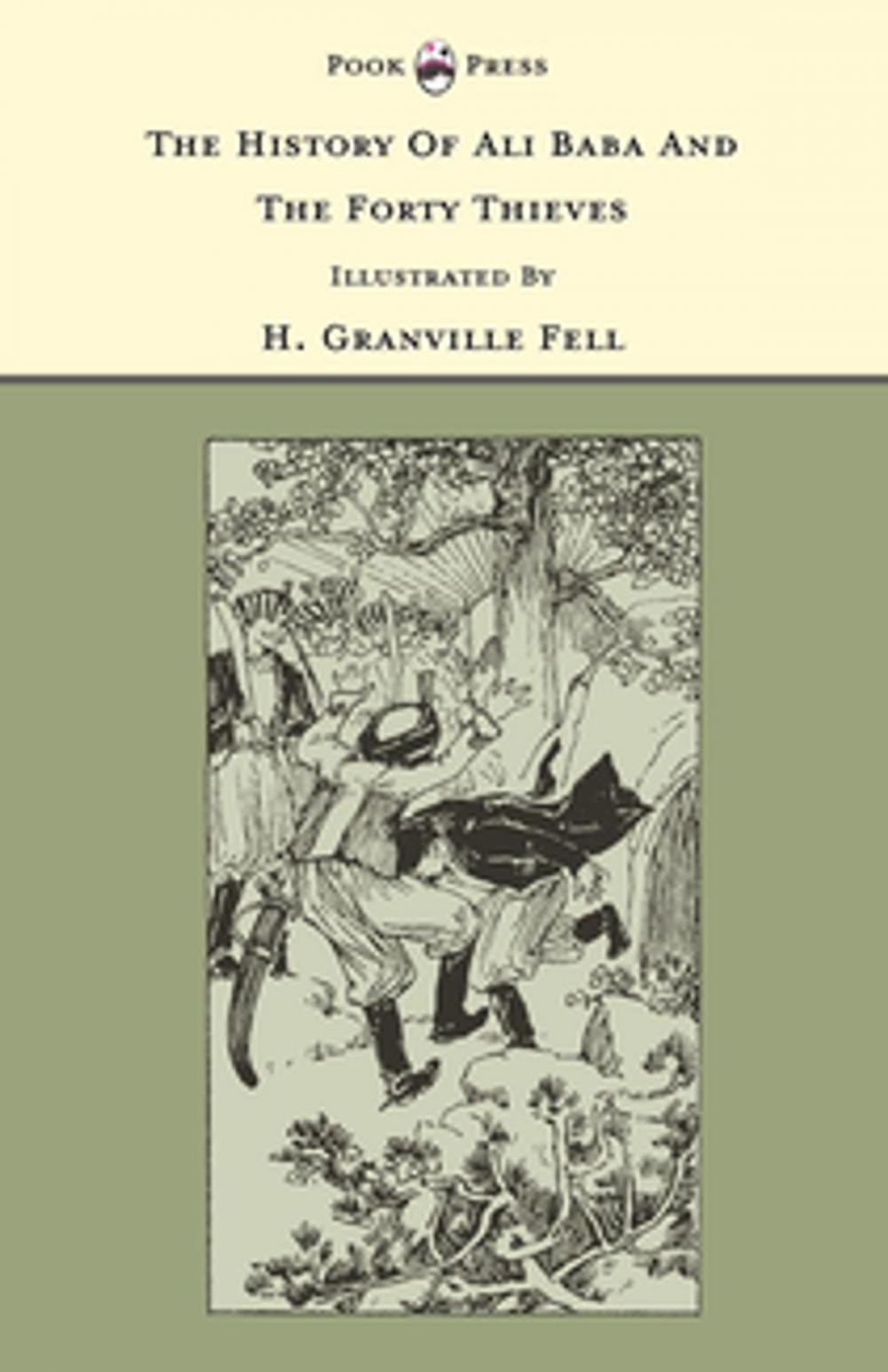 Big bigCover of The History of Ali Baba and the Forty Thieves - Illustrated by H. Granville Fell (The Banbury Cross Series)