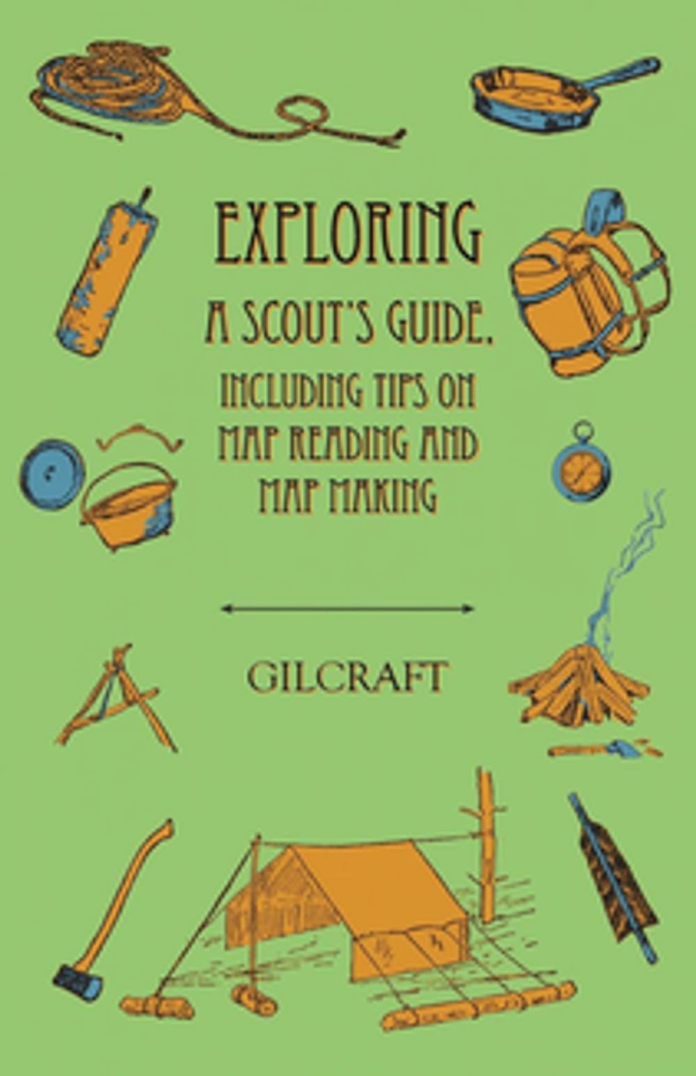 Big bigCover of Exploring - A Scout's Guide - Including Tips on Map Reading and Map Making