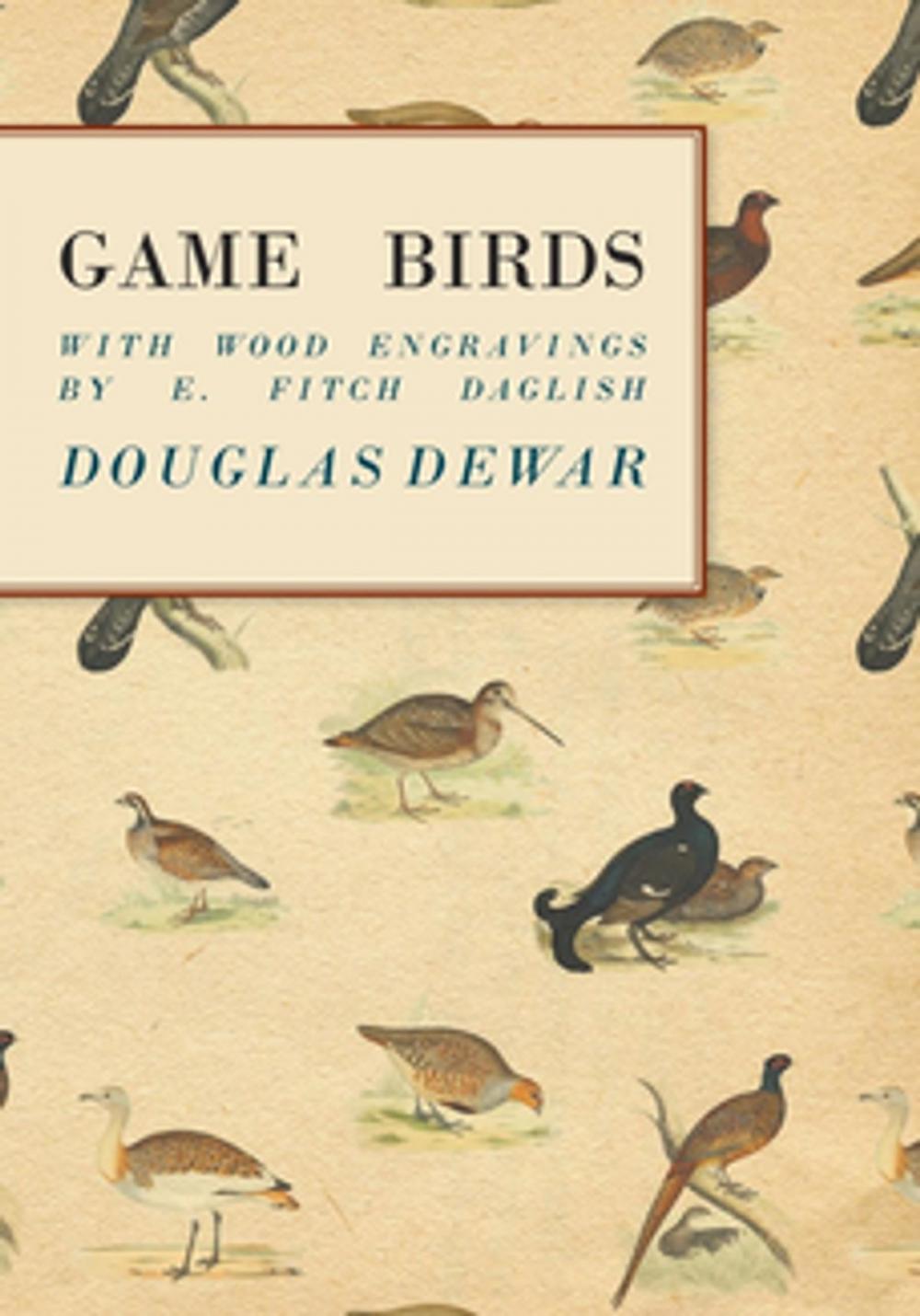 Big bigCover of Game Birds - With Wood Engravings by E. Fitch Daglish