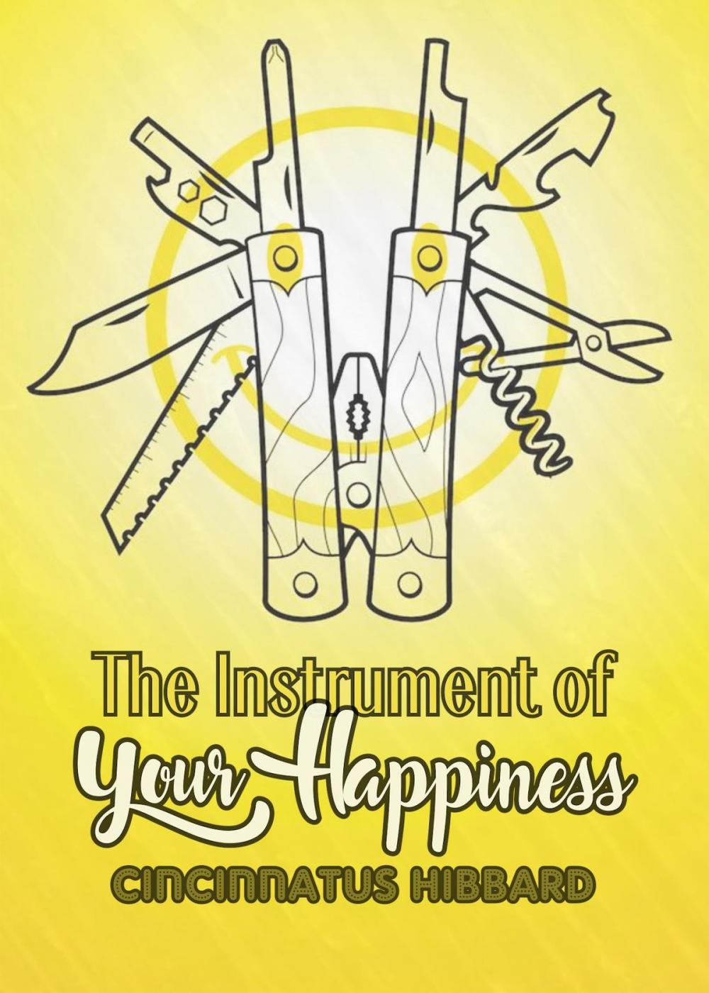Big bigCover of The Instrument of Your Happiness