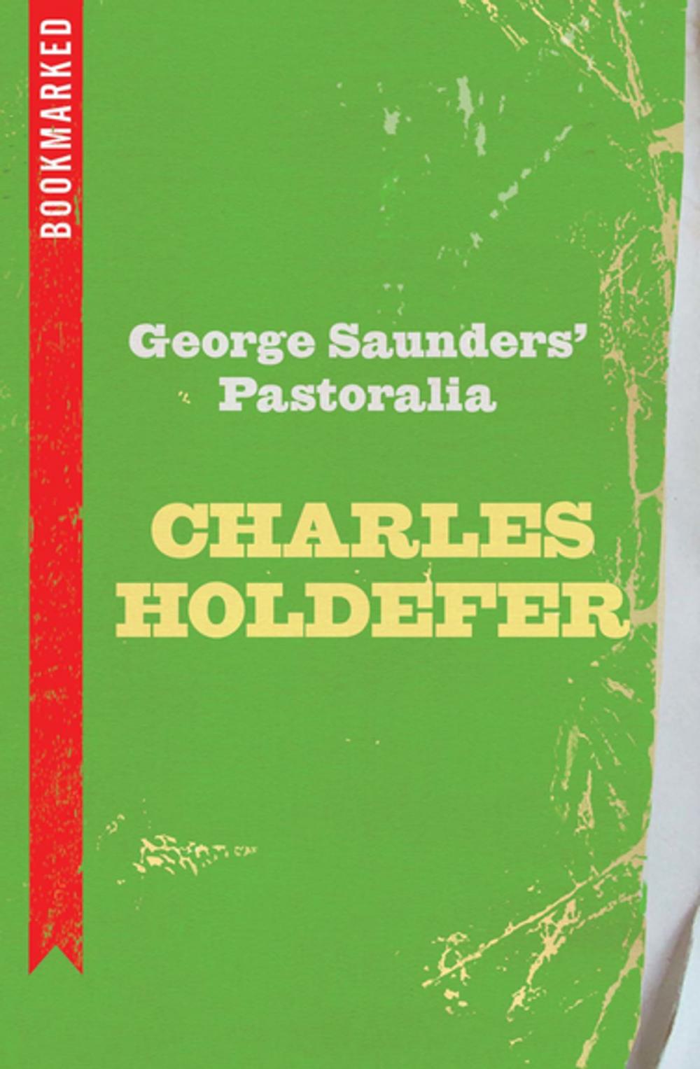Big bigCover of George Saunders' Pastoralia: Bookmarked