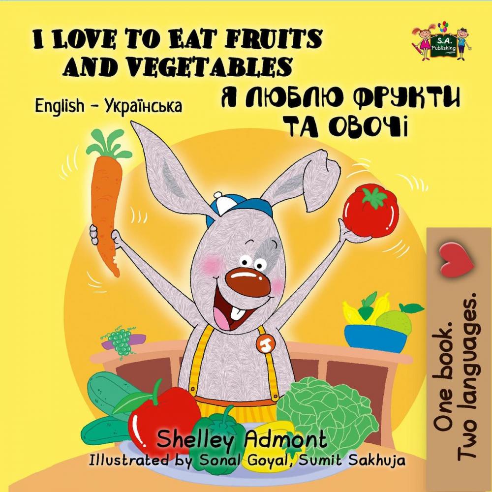 Big bigCover of I Love to Eat Fruits and Vegetables (English Ukrainian Kids Book)