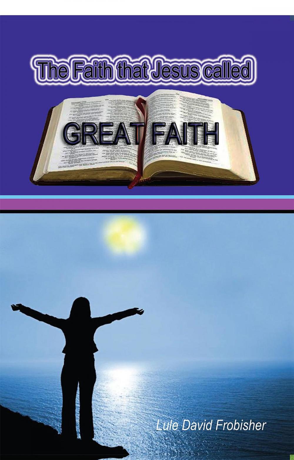 Big bigCover of The Faith that Jesus Called Great Faith