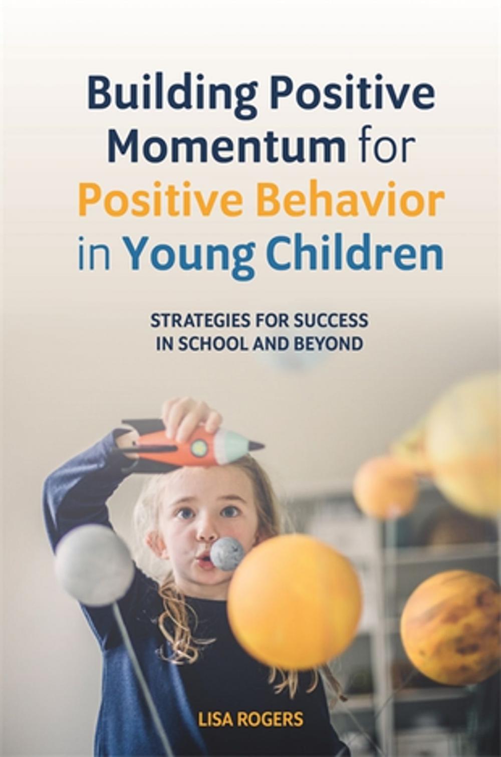 Big bigCover of Building Positive Momentum for Positive Behavior in Young Children