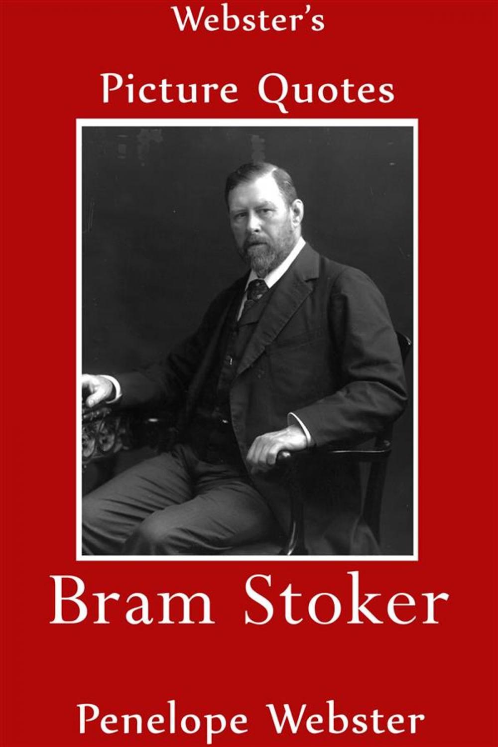 Big bigCover of Webster's Bram Stoker Picture Quotes
