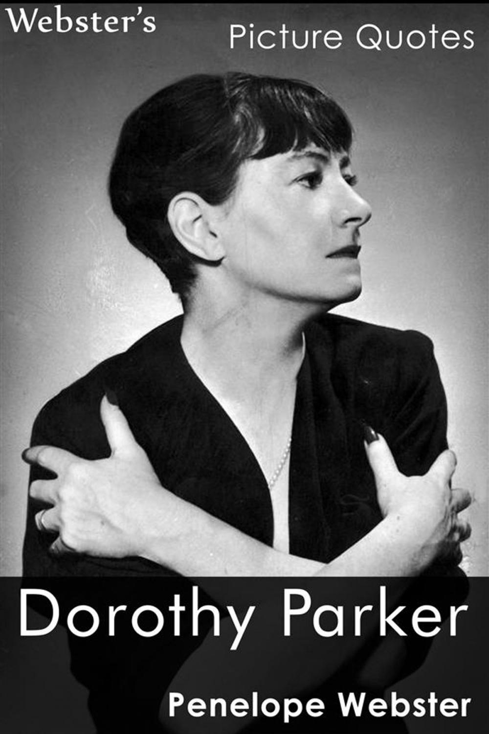 Big bigCover of Webster's Dorothy Parker Picture Quotes