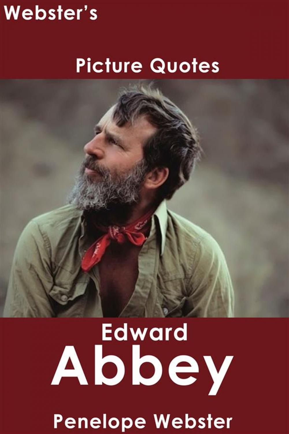 Big bigCover of Webster's Edward Abbey Picture Quotes