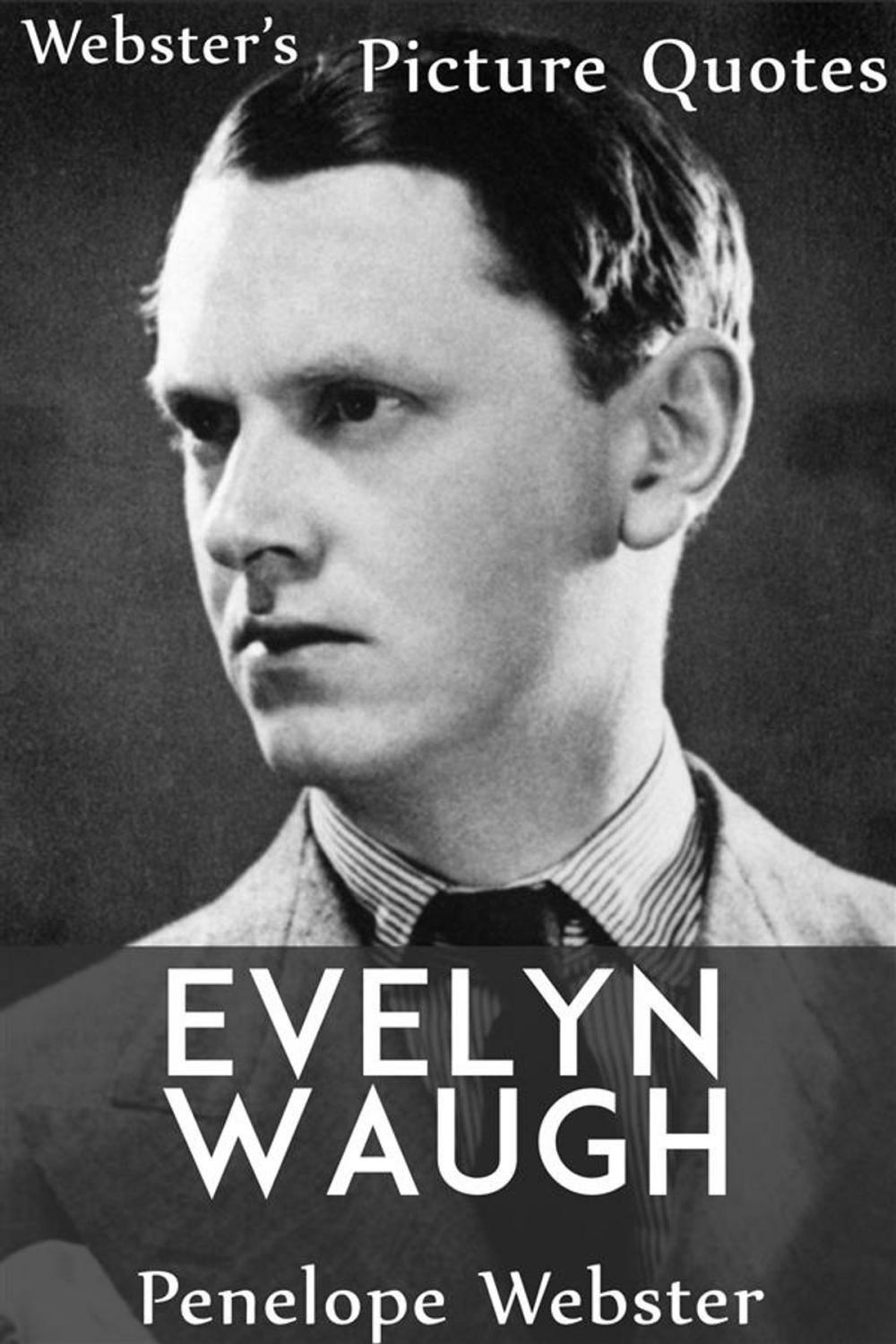 Big bigCover of Webster's Evelyn Waugh Picture Quotes