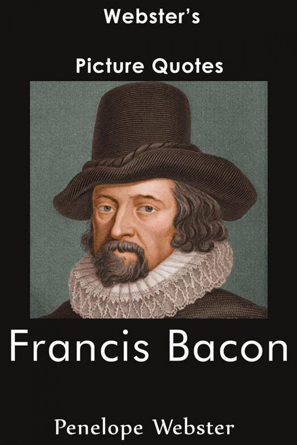 Big bigCover of Webster's Francis Bacon Picture Quotes