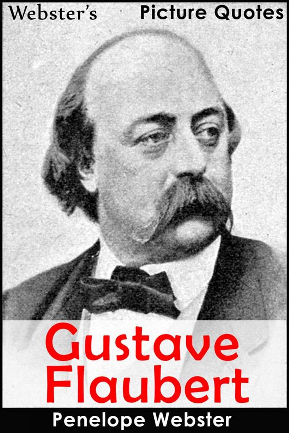 Big bigCover of Webster's Gustave Flaubert Picture Quotes