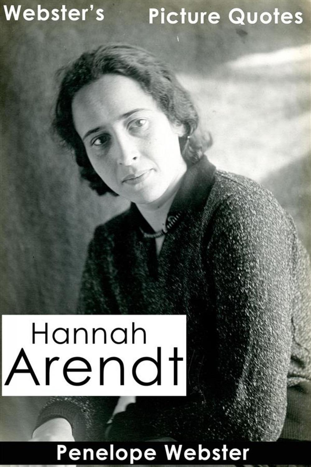 Big bigCover of Webster's Hannah Arendt Picture Quotes