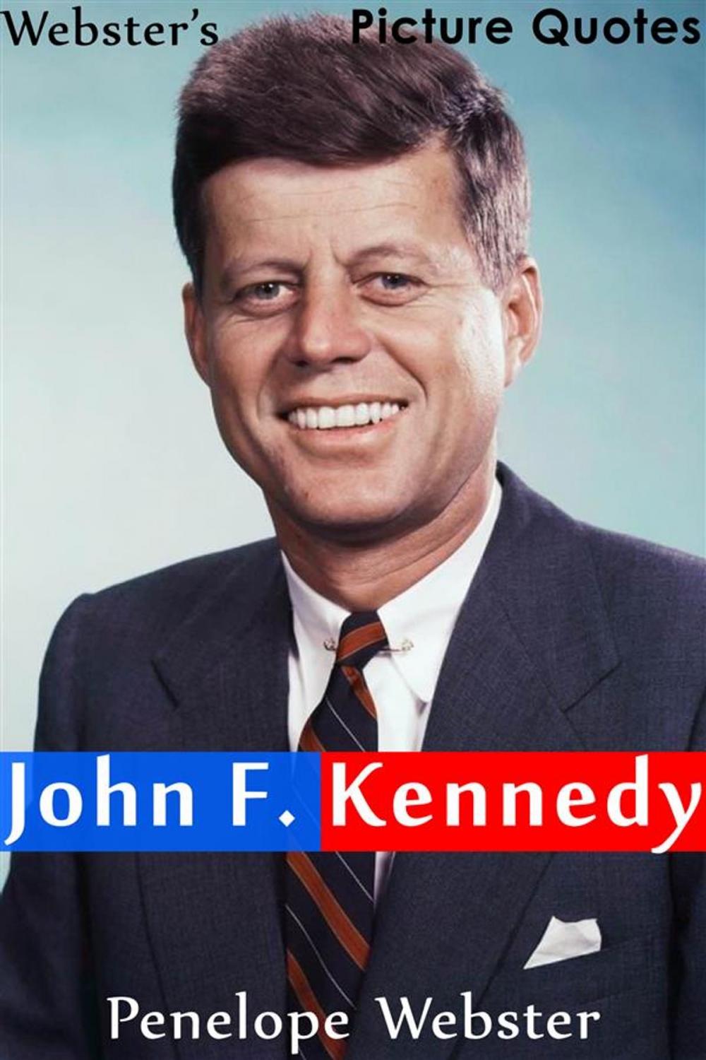 Big bigCover of Webster's John F. Kennedy Picture Quotes