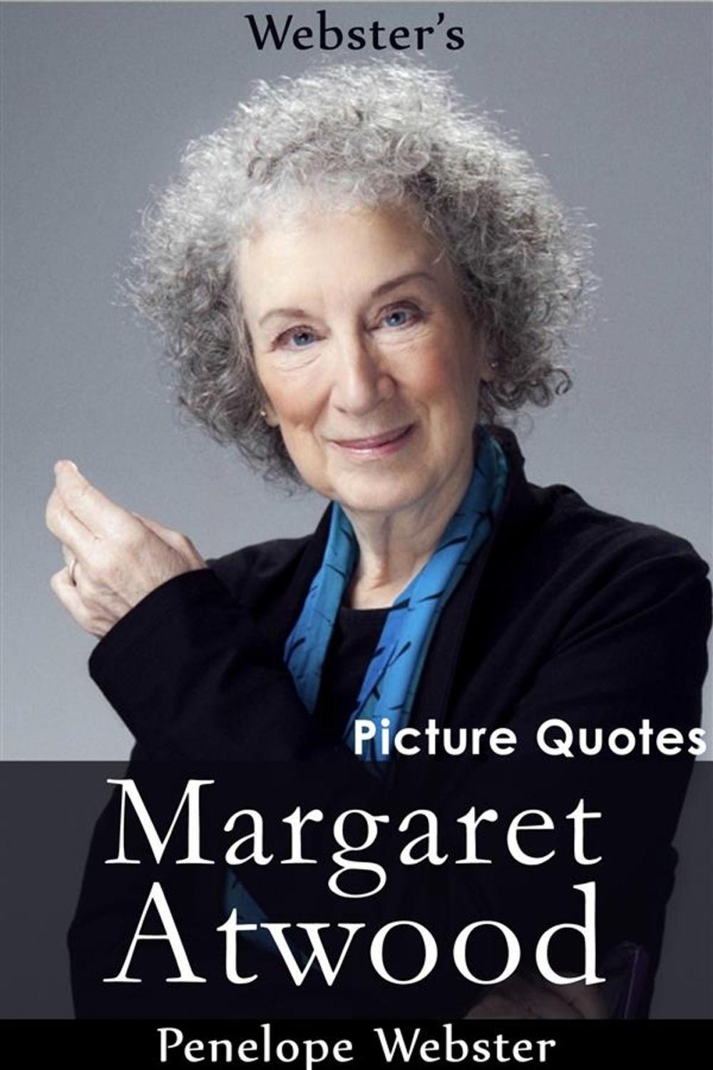 Big bigCover of Webster's Margaret Atwood Picture Quotes