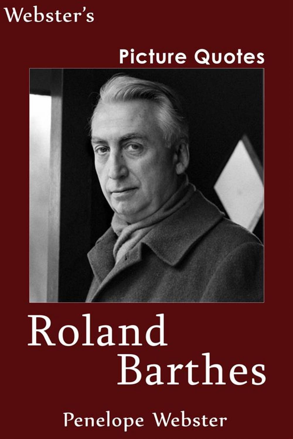 Big bigCover of Webster's Roland Barthes Picture Quotes