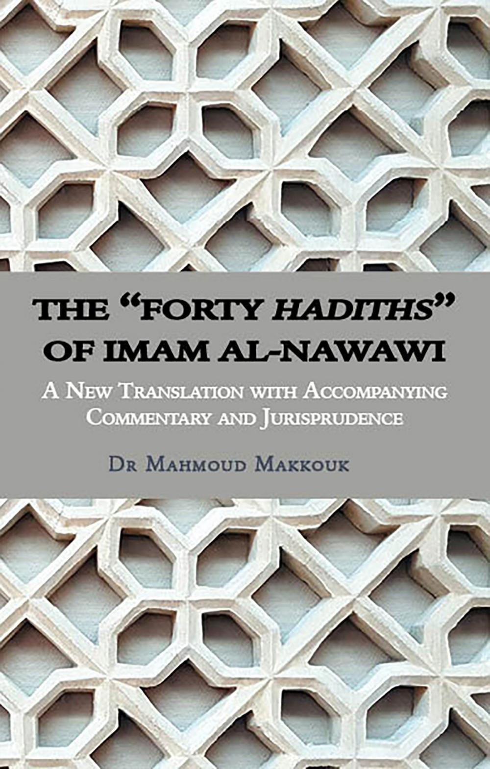 Big bigCover of The "Forty Hadiths" of Imam al-Nawawi