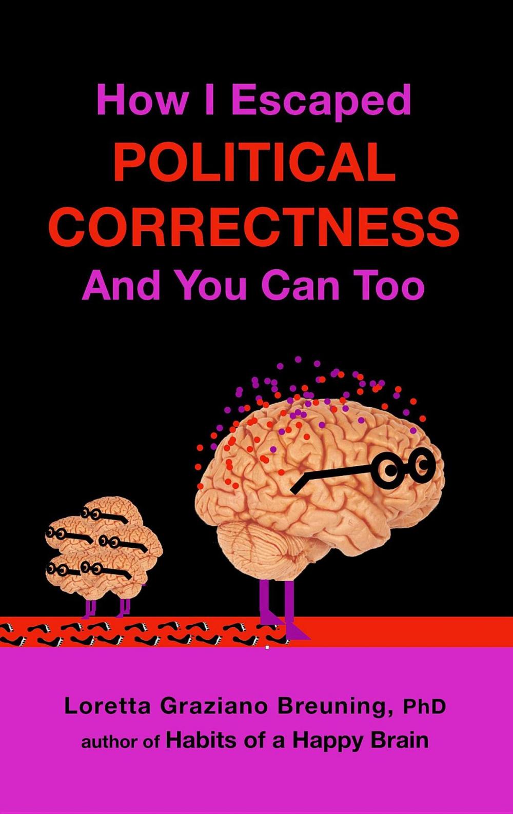 Big bigCover of How I Escaped from Political Correctness, And You Can Too