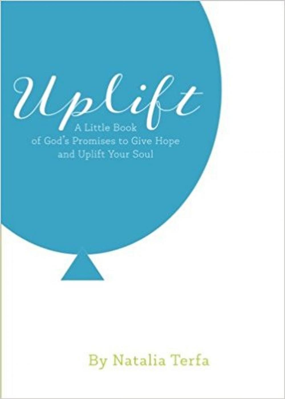 Big bigCover of Uplift: A Little Book of God's Promises to Give Hope and Uplift Your Soul