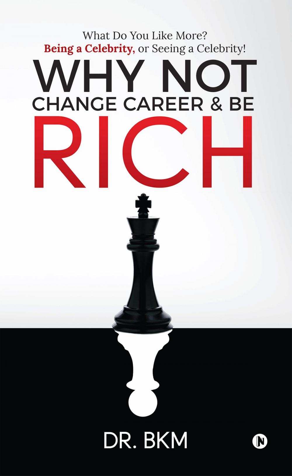 Big bigCover of Why Not Change Career & Be Rich