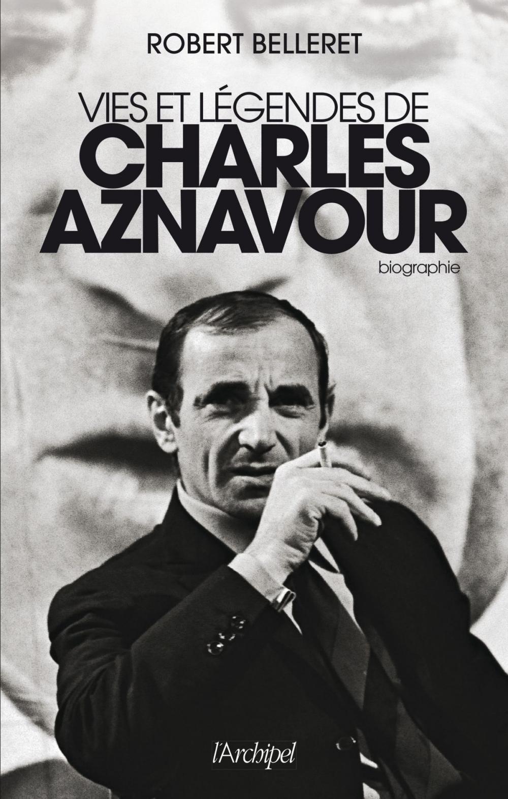 Big bigCover of Vie et légendes de Charles Aznavour