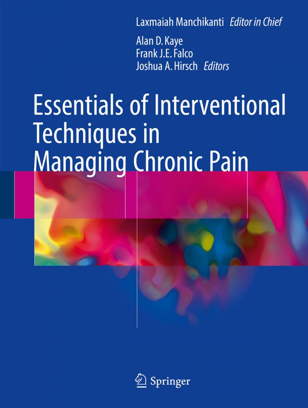 Big bigCover of Essentials of Interventional Techniques in Managing Chronic Pain