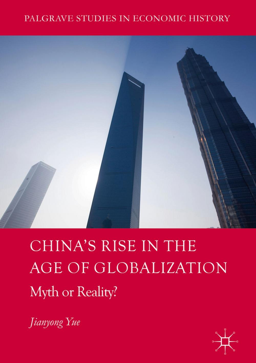 Big bigCover of China's Rise in the Age of Globalization