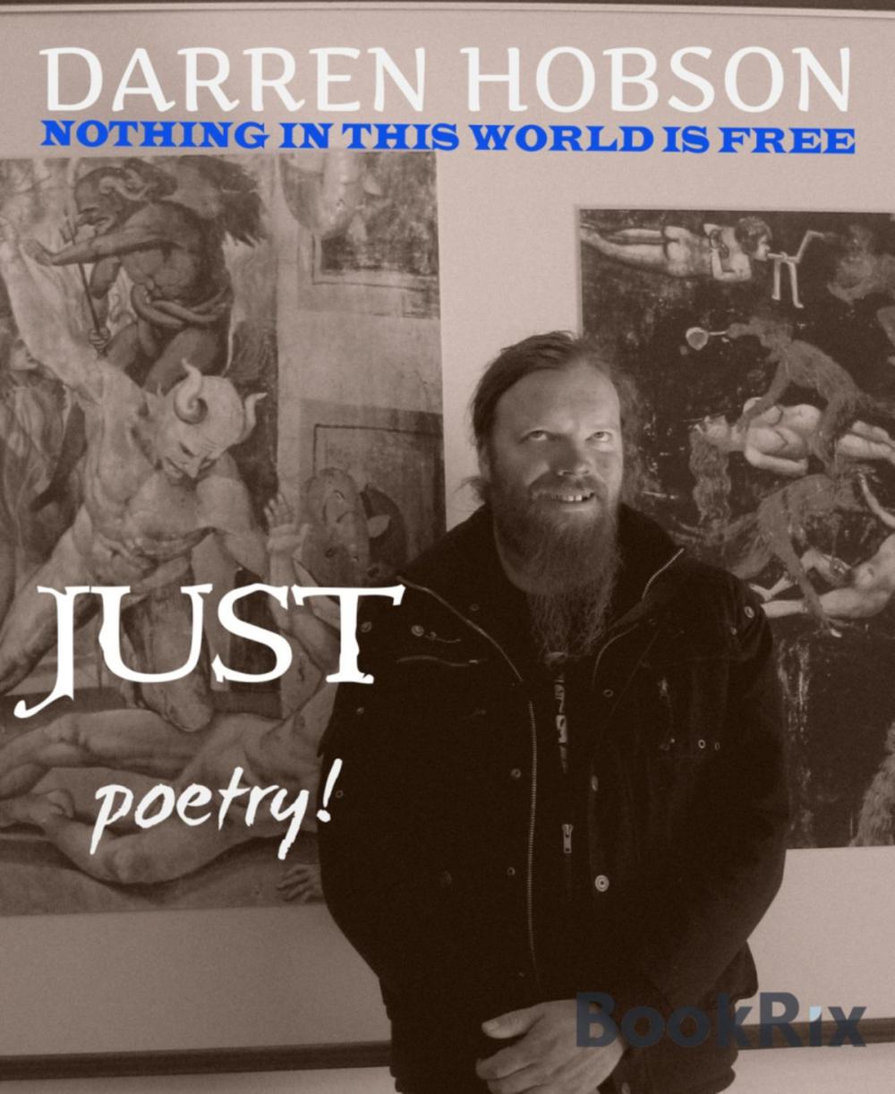 Big bigCover of Nothing In This World Is Free, Just Poetry!
