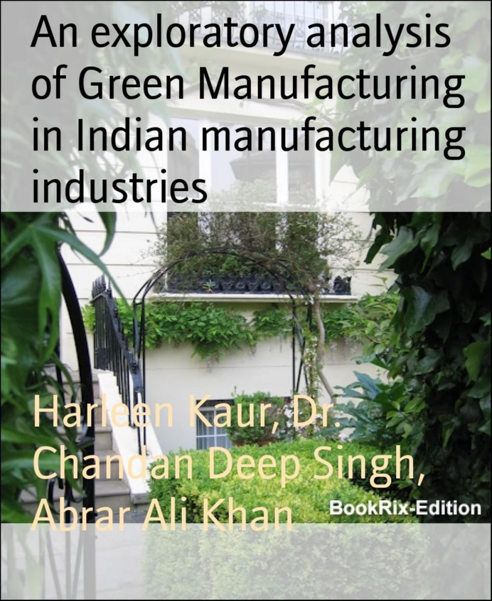 Big bigCover of An exploratory analysis of Green Manufacturing in Indian manufacturing industries