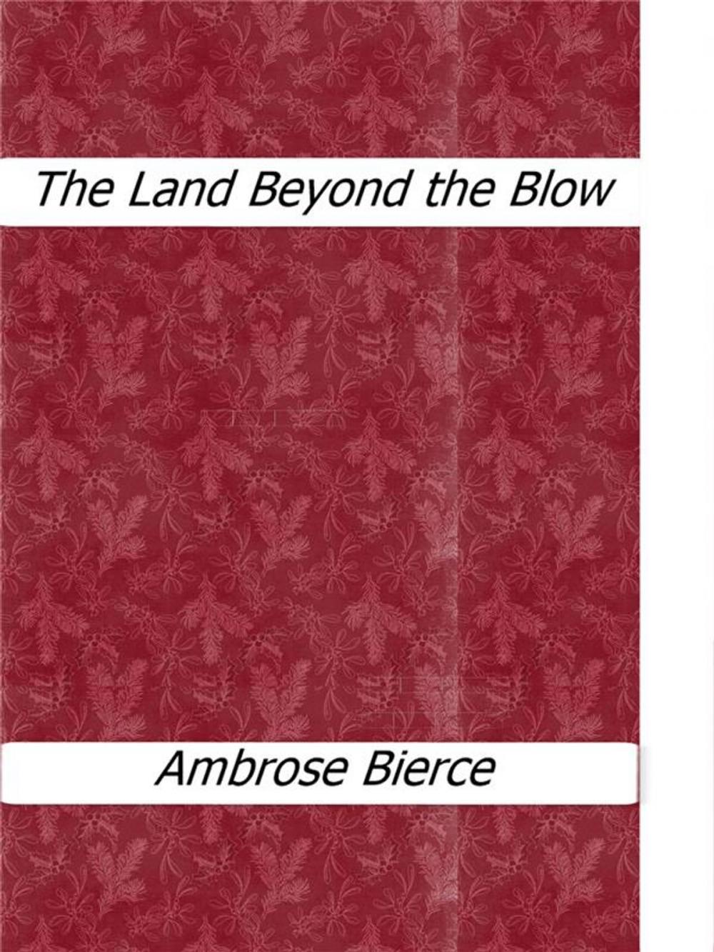 Big bigCover of The Land Beyond the Blow