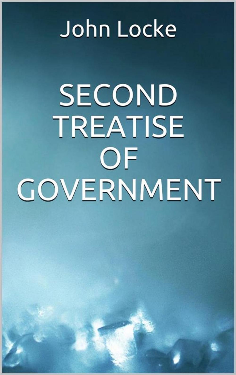 Big bigCover of Second Treatise of Government