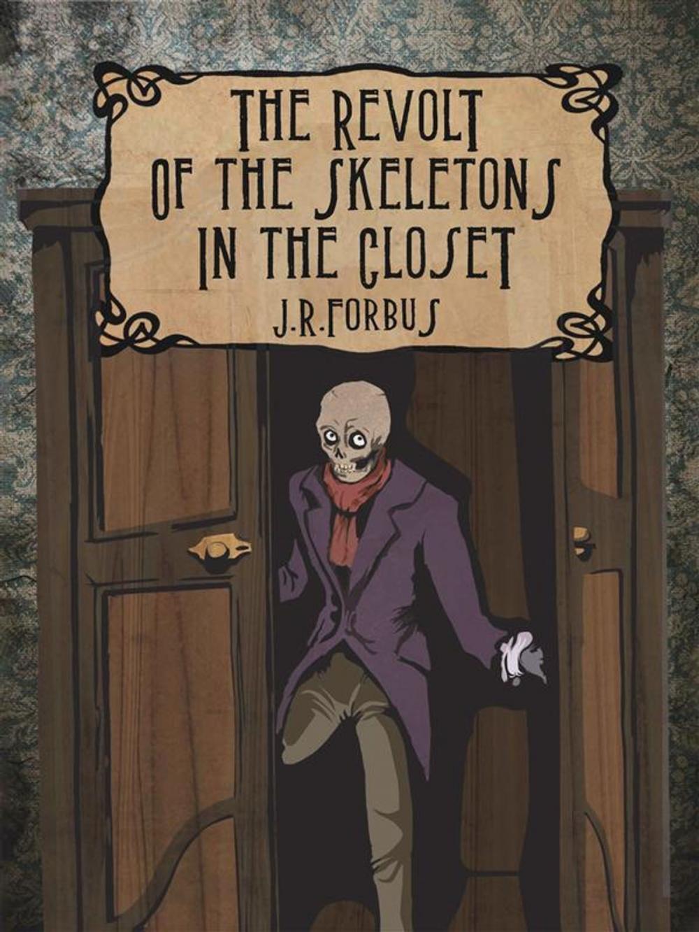 Big bigCover of The Revolt of the Skeletons in the Closet