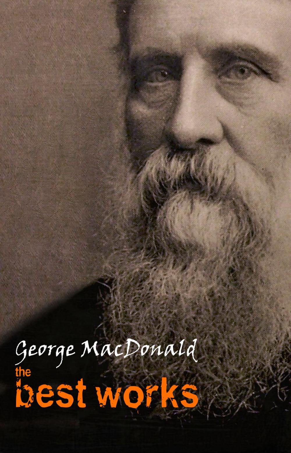 Big bigCover of George MacDonald: The Best Works