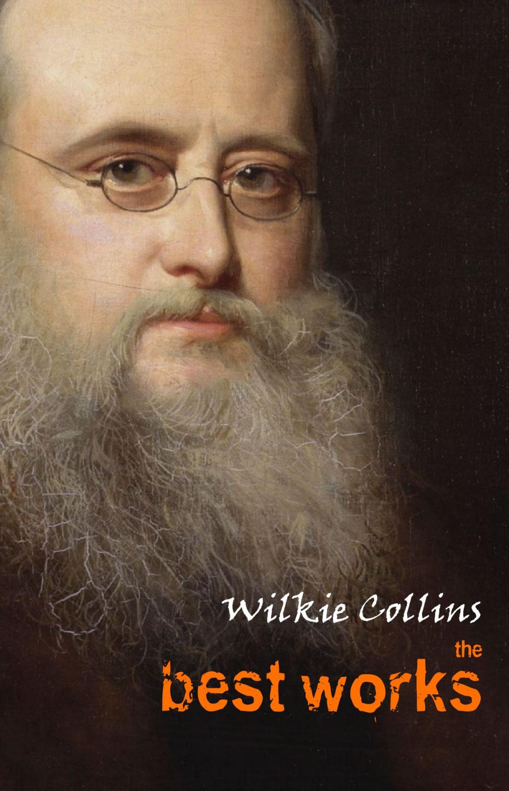Big bigCover of Wilkie Collins: The Best Works