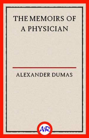 Cover of the book The Memoirs of a Physician by W.B. Cushman