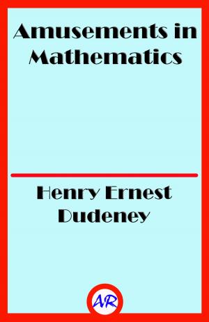 Book cover of Amusements in Mathematics (Illustrated)