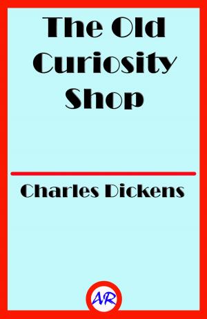 bigCover of the book The Old Curiosity Shop (Illustrated) by 