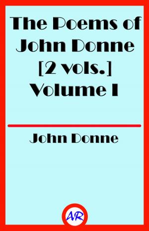 Book cover of The Poems of John Donne Volume I