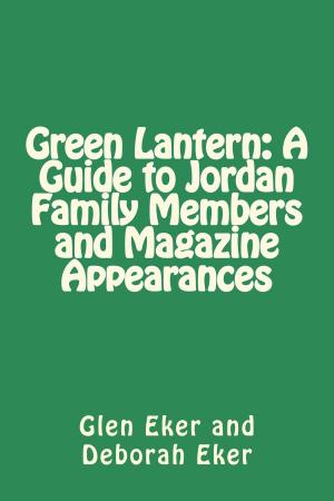 Book cover of Green Lantern: A Guide to Jordan Family Members and Magazine Appearances