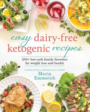 Cover of the book Easy Dairy-Free Ketogenic Recipes by Kelly Starrett, Juliet Starrett, Glen Cordoza
