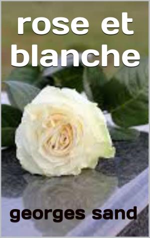 Cover of the book rose et blanche by arthur  conan doyle