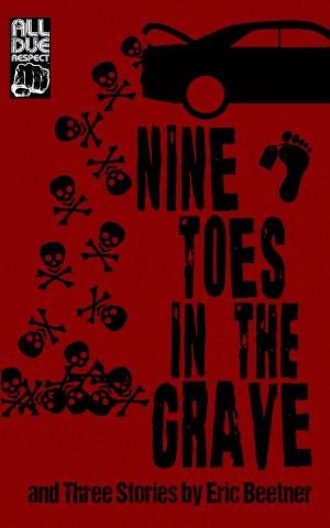Cover of the book Nine Toes in the Grave by Matt Phillips