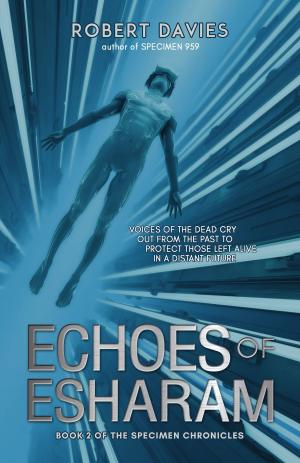 Cover of the book Echoes of Esharam by Pj Belanger