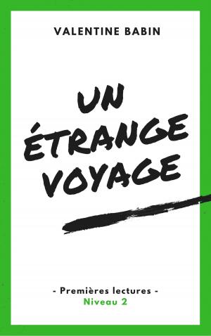 Book cover of Un étrange voyage - Premières lectures (niveau 2)