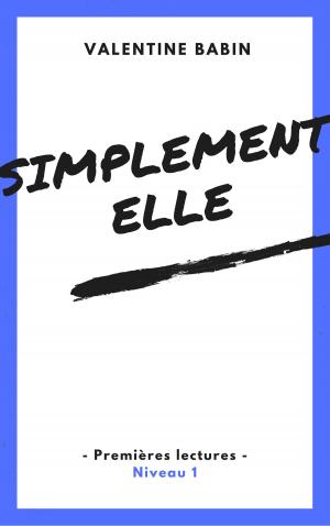 Cover of the book Simplement elle - Premières lectures (niveau 1) by Edme Vay