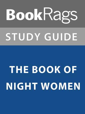 bigCover of the book Summary & Study Guide: The Book of Night Women by 