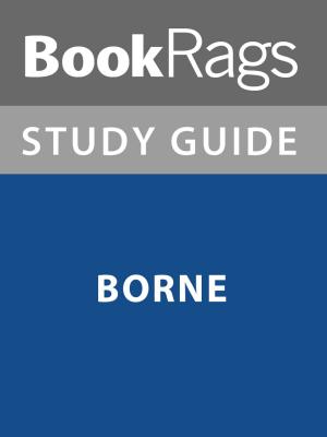 bigCover of the book Summary & Study Guide: Borne by 