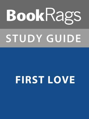 Cover of the book Summary & Study Guide: First Love by BookRags
